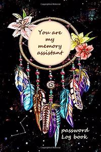You are my memory assistant ( password Log book)
