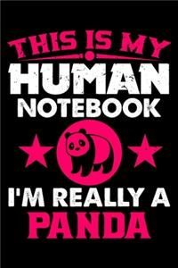 This Is My Human Notebook I'm Really a Panda
