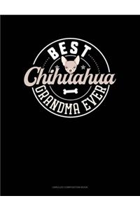 Best Chihuahua Grandma Ever