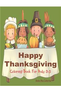 Happy Thanksgiving - Coloring Book for Kids 3-5