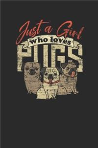 Just A Girl Who Loves Pugs