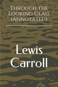 Through the Looking Glass (Annotated)