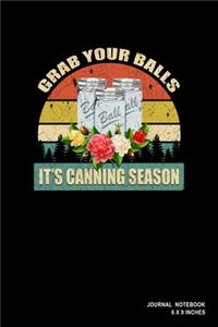 Grab Your Balls It's Canning Season