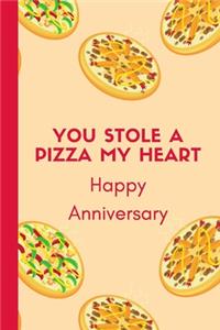You Stole A Pizza My Heart Happy Anniversary