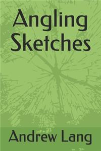 Angling Sketches