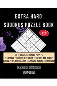 Extra Hard Sudokus Puzzle Book #20