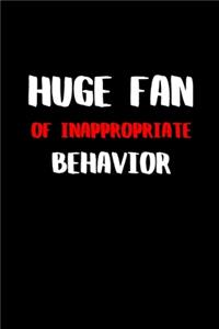 Huge Fan of Inappropriated Behavior