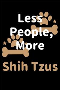 Less People, More Shih Tzus