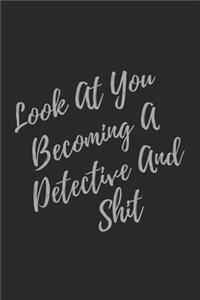 Look At You Becoming A Detective And Shit