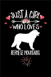 Just A Girl Who Loves BERNESE MOUNTAINS