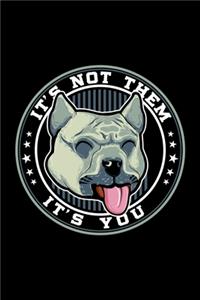 It's Not Them It's You Shirt