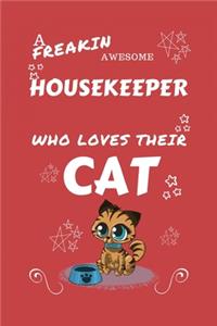 A Freakin Awesome Housekeeper Who Loves Their Cat
