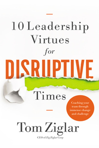 10 Leadership Virtues for Disruptive Times