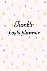 Tumblr posts planner