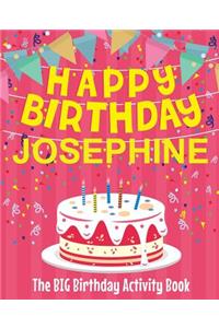 Happy Birthday Josephine - The Big Birthday Activity Book