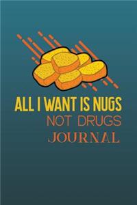 All I want is Nugs Not Drugs Journal