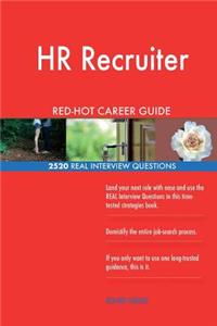 HR Recruiter RED-HOT Career Guide; 2520 REAL Interview Questions
