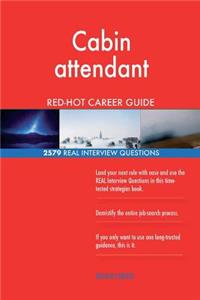 Cabin attendant RED-HOT Career Guide; 2579 REAL Interview Questions