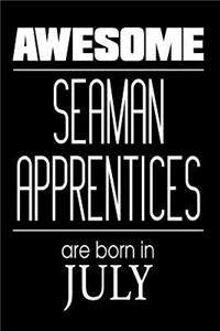 Awesome Seaman Apprentices Are Born In July