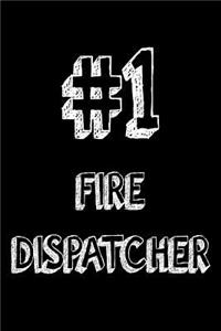 #1 Fire Dispatcher