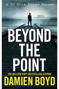 Beyond the Point