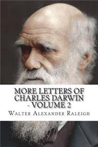 More Letters of Charles Darwin - Volume 2
