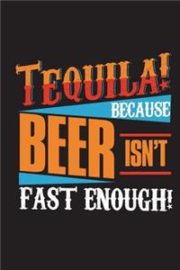 Tequila Beer Isn't Fast Enough