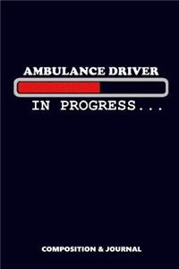 Ambulance Driver in Progress