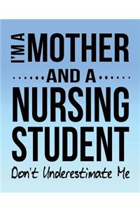 I'm A Mother And A Nursing Student Don't Underestimate Me