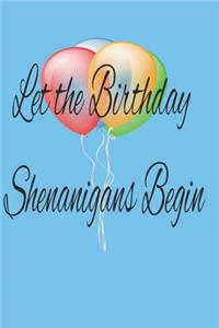 Let the Birthday Shenanigans Begin