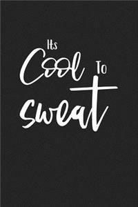 Its Cool to Sweat