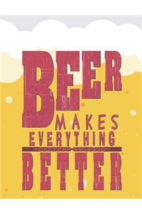 Beer Making Everything Better