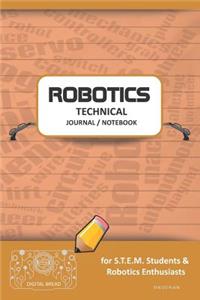 Robotics Technical Journal Notebook - For Stem Students & Robotics Enthusiasts