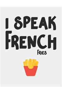 I Speak French Fries