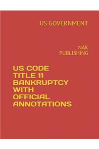 Us Code Title 11 Bankruptcy with Official Annotations