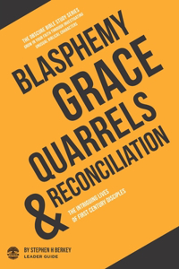 Blasphemy, Grace, Quarrels and Reconciliation