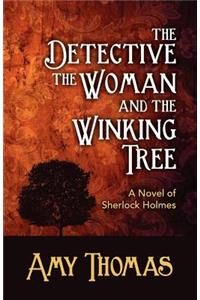 Detective, the Woman and the Winking Tree