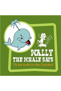 Wally the Whale Says