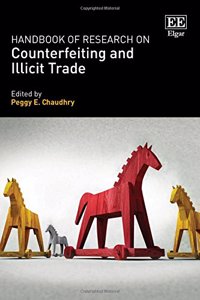 Handbook of Research on Counterfeiting and Illicit Trade