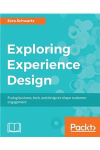 Exploring Experience Design