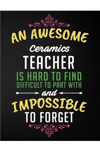 An Awesome Ceramics Teacher Is Hard to Find Difficult to Part with and Impossible to Forget