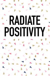 Radiate Positivity