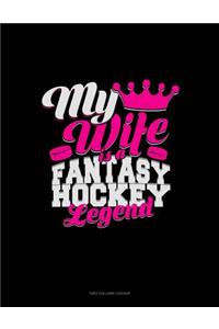 My Wife Is a Fantasy Hockey Legend: Two Column Ledger