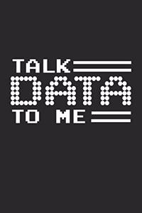 Talk Data to Me