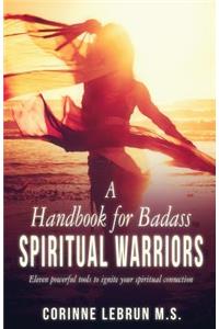 Handbook for Badass Spiritual Warriors