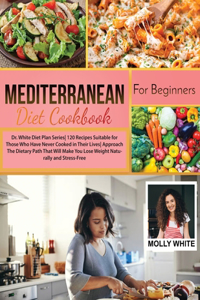 Mediterranean Diet Cookbook for Beginners