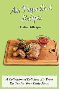Air Fryer Best Recipes