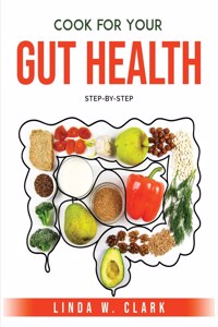 Cook for Your Gut Health