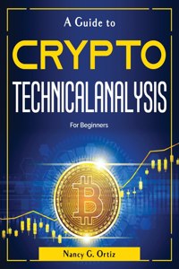 A Guide to Crypto Technical Analysis