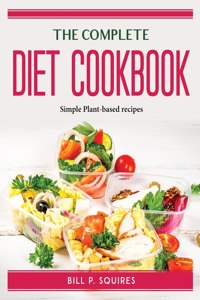 The Complete Diet Cookbook